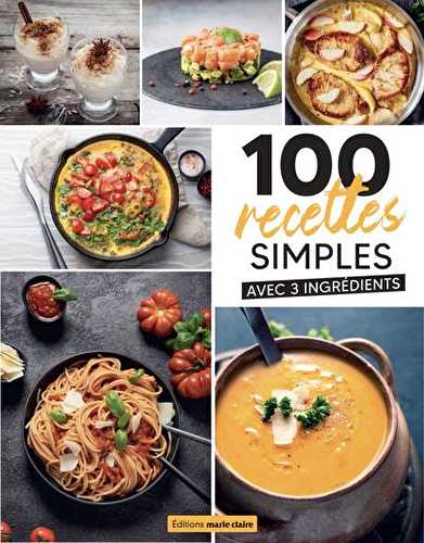 100 recettes simples avec 3 ingrédients