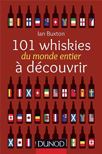 101 whiskies du monde entier à découvrir