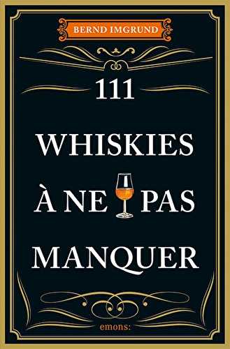 111 whiskies à ne pas manquer