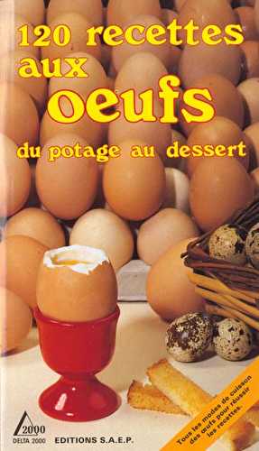 120 recettes aux oeufs