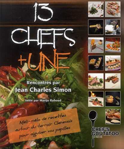 13 chefs + une