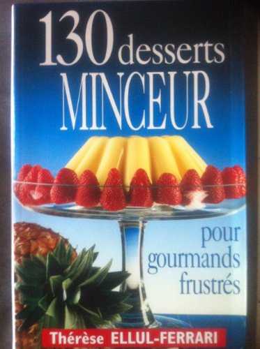 130 desserts minceur pour gourmands frustrés