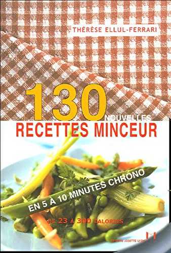 130 nouvelles recettes minceur - En 5 a 10 minutes chrono