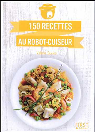 150 recettes au robot-cuiseur