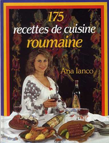 175 recettes de cuisine roumaine