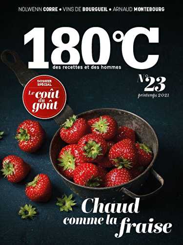 180°c n.23 - chaud comme la fraise - le coût du goût