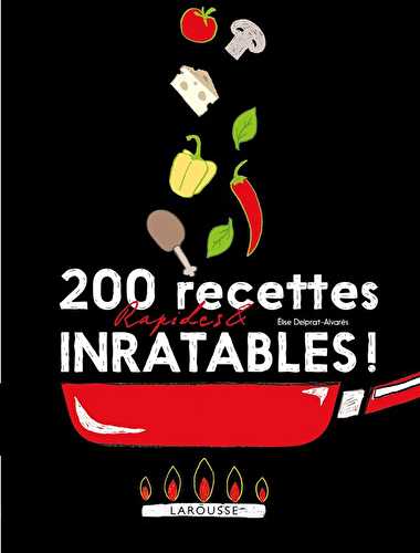 200 recettes faciles et inratables