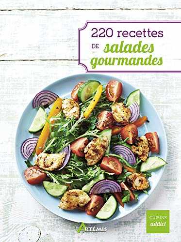 220 recettes de salades gourmandes