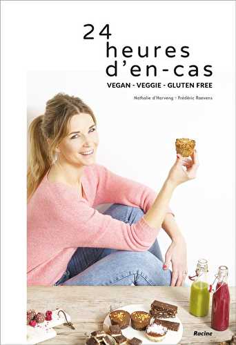 24h d'en-cas sains, faciles et gourmands