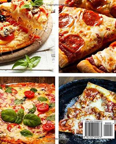 25 Délicieuses Recettes de Pizza - Volume 1: Des plats pours tous les goûts
