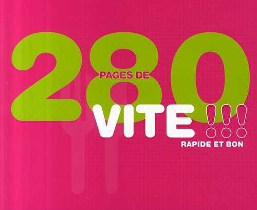 280 pages de vite - rapide et bon