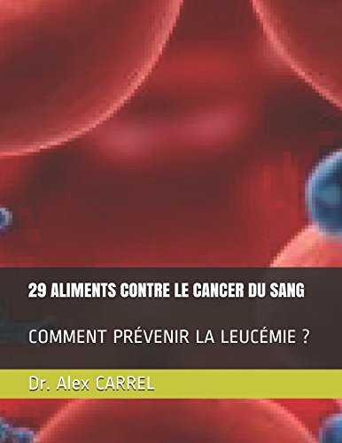 29 ALIMENTS CONTRE LE CANCER DU SANG: COMMENT PRÉVENIR LA LEUCÉMIE ?