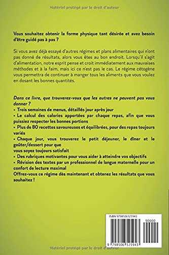 3 Semaines de Récettes Cétogènes: 21 Jours de Plans de Repas avec +80 Recettes Savoureuses, Variées et équilibrées qui vous Motiveront et vous Aideront à atteindre la forme Physique que vous Souhaitez