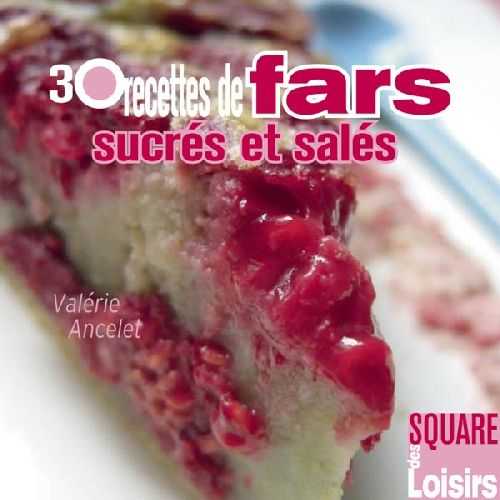 30 recettes de fars sucrés et salés