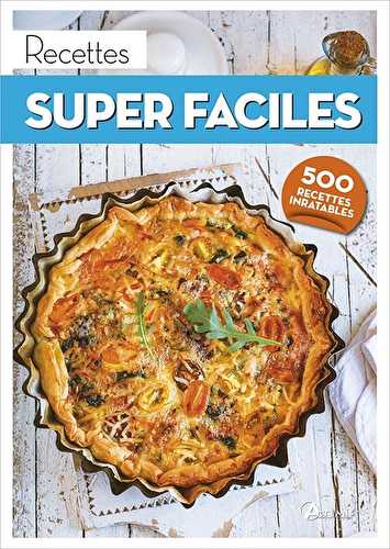 500 recettes super faciles