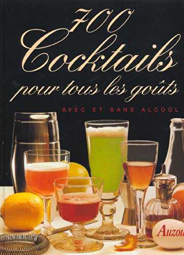 700 cocktails pour tous les goûts - avec et sans alcool (édition 2002)