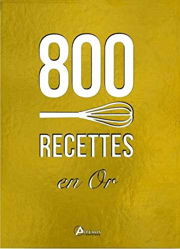 800 recettes en or