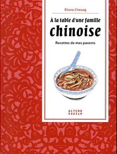 A la table d'une famille chinoise - recettes de mes parents