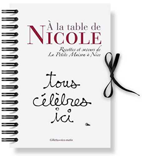 À la table de nicole - recettes et saveurs de la petite maison à nice