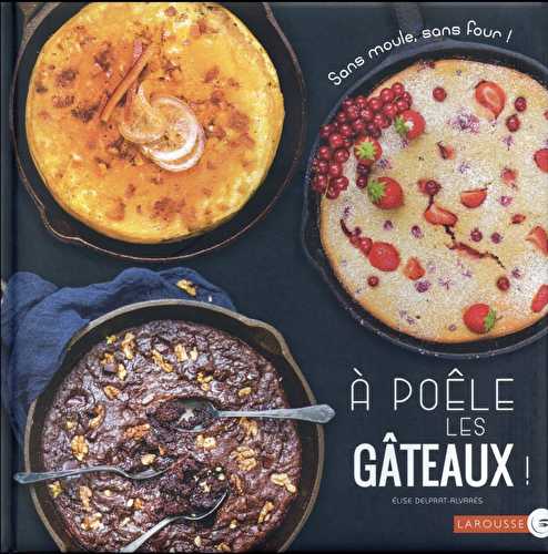 À poêle les gâteaux !