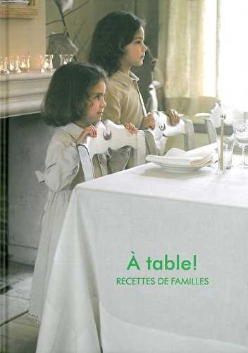 À table ! recettes de famille