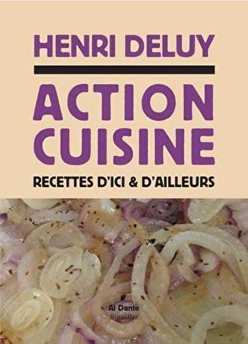 Action cuisine - recettes d'ici et d'ailleurs