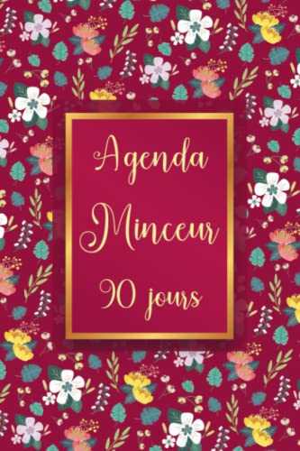 Agenda Minceur 90 Jours: Journal Alimentaire & d’activité Sportive à Compléter | Cahier de Suivi Régime (Mensurations, Poids, Imc, Repas, Sport, Notes..) | Planificateur, Carnet Quotidien pour Femme