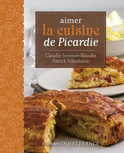 Aimer la cuisine de picardie