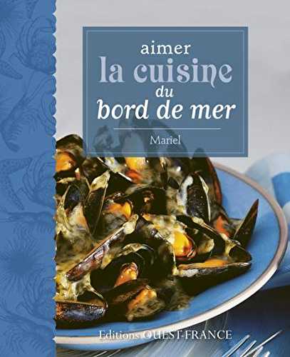 Aimer la cuisine du bord de mer