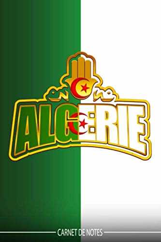 Algerie -  Carnet de Notes Algérie Maghreb - carnet de voyage Algerie - Algerie livre - Pour les notes (vacances - souvenir - études) vos dessins, ... pour les algériens ou amoureux de l'Algérie!