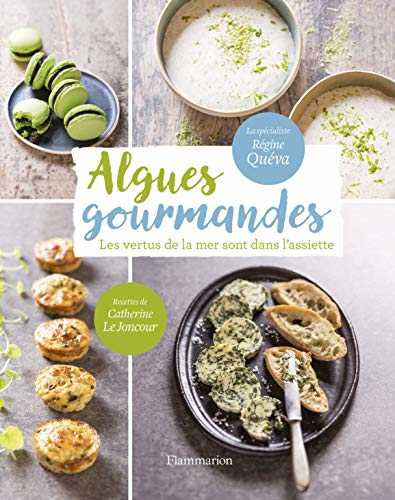 Algues gourmandes: Les vertus de la mer sont dans l'assiette!