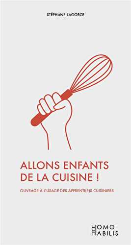 Allons enfants de la cuisine ! histoires de fourneaux...