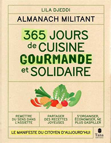 Almanach militant - 365 jours de cuisine gourmande et solidaire