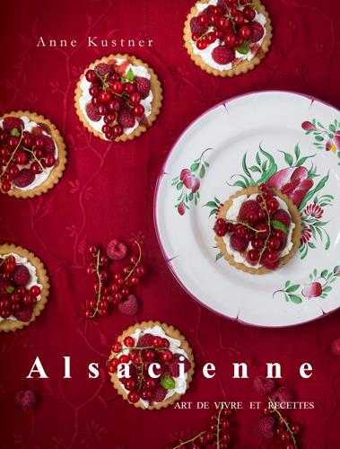 Alsacienne - art de vivre et recettes