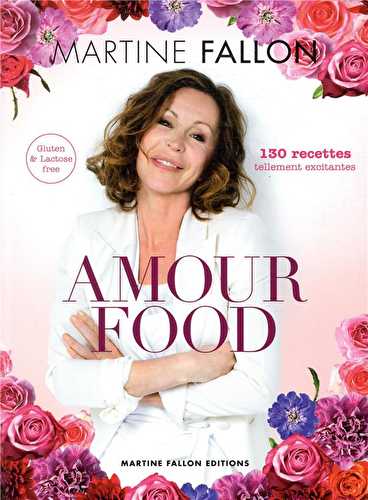 Amour food - 130 recettes tellement excitantes