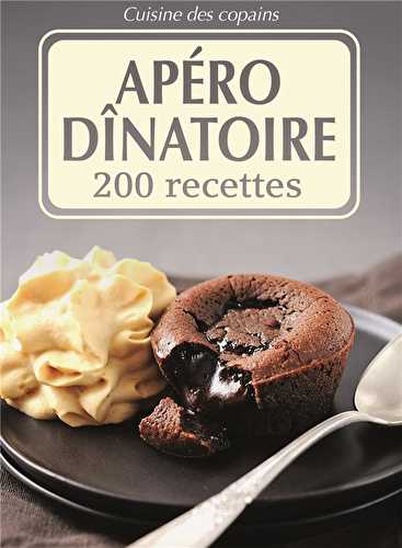 Apéro dînatoire - 200 recettes