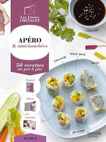 Apéro & mini-bouchées - 50 recettes en pas à pas