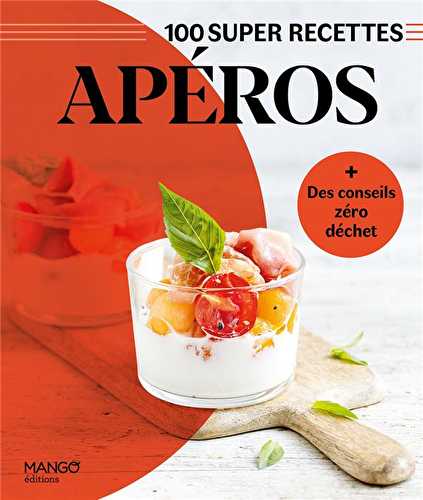 Apéros. facile, rapide, bon !