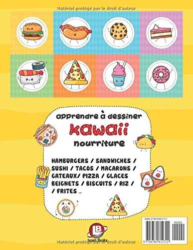 Apprendre à dessiner Kawaii nourriture: Apprenez à dessiner plus de 50 dessins super mignons ( SANDWICHES, HAMBURGERS, SUSHI, TACOS, GATEAUX, PIZZA, BISCUITS ...)