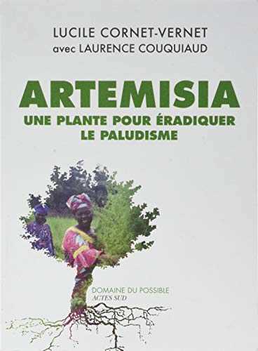 Artemisia: Une plante pour éradiquer le paludisme