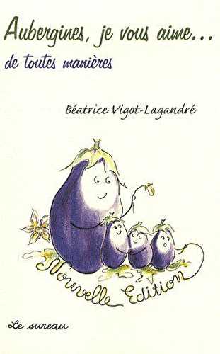 Aubergines, je vous aime...de toutes manières