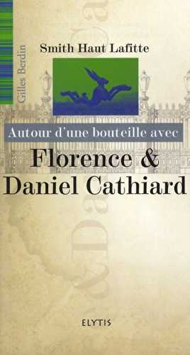 Autour d'une bouteille avec - florence et daniel cathiard