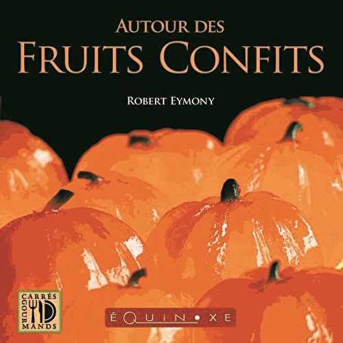 Autour des fruits confits