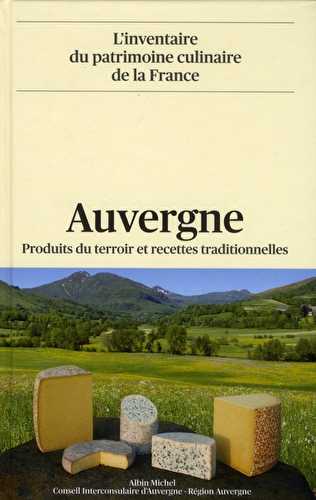 Auvergne - produits du terroir et recettes traditionnelles