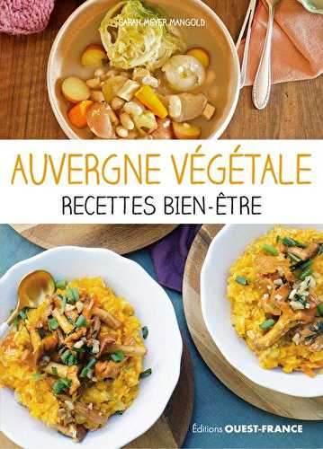 Auvergne végétale, recettes bien-être