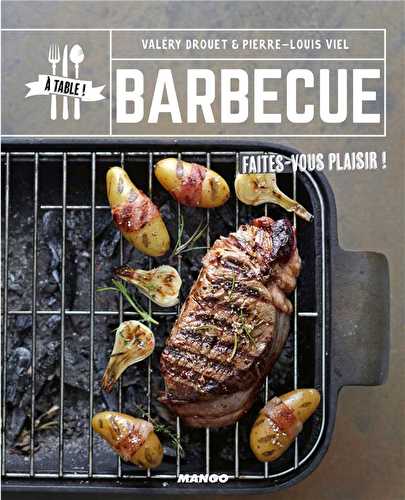 Barbecue - faites-vous plaisir !