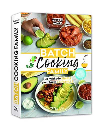 Batch cooking Family - La méthode simple pour toute la famille