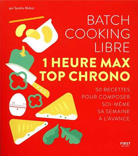 Batch cooking libre - 1 heure max top chrono