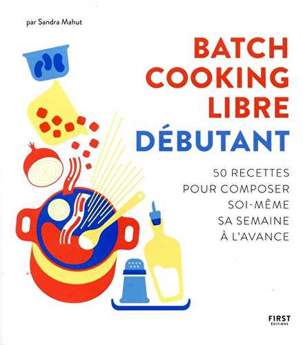 Batch cooking libre - débutant