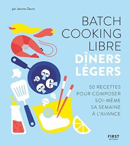 Batch cooking libre - diners légers